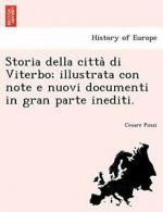 Storia della citta` di Viterbo; illustrata con , Pinzi, Cesare,,