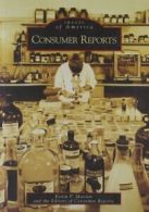 Consumer Reports (Images of America (Arcadia Publishing)).by Manion New<|