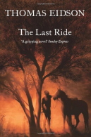 The Last Ride, Eidson, Thomas, ISBN 9780007181353