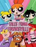 Tales from Townsville (Powerpuff Girls) By Candace Bryan, Stephen Reed M.D.