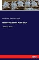 Hannoverisches KochBook. Meyfeld, Ernst New 9783741116735 Fast Free Shipping.#