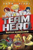 Reptile Reawakened: Series 1 Book 3 (Team Hero), Blade, Adam, IS