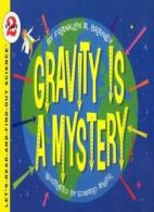 Gravity Is a Mystery (Let's-Read-And-Find-Out Science: Stage 2 (Pb)). Branley<|