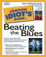 The complete idiot's guide to beating the blues by Ellen McGrath (Counterpack