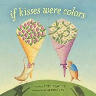 If Kisses Were Colors By Janet Lawler