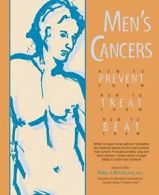 Men's Cancers: How to Prevent Them, How to Trea. Haylock, Pamela-J.#