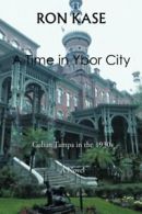 A Time in Ybor City.by Kase, Ron New 9781514485279 Fast Free Shipping.#