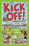 Kick Off! A Football Puzzle Book: Quizzes, Crosswords, S... | Book