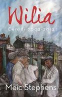 Wilia - Cerddi 2003-2013, Meic Stephens, ISBN 1906396701