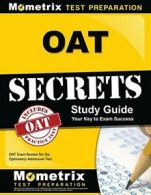 OAT Secrets Study Guide: OAT Exam Review for th. Team<|
