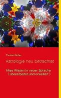 Astrologie neu betrachtet: Altes Wissen in neuer Sp... | Book