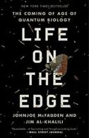 Life on the Edge: The Coming of Age of Quantum Biology.by McFadden New<|