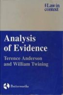 Analysis of Evidence: How to Do Things with Facts (Law in Context) By Terence A