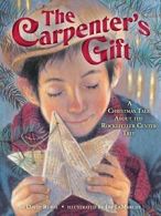 The Carpenter's Gift: A Christmas Tale about th. Rubel<|