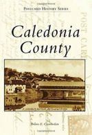 Caledonia County (Postcard History). Chamberlain 9781467122993 Free Shipping<|