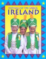 Festivals of the world: Ireland by Patricia McKay (Hardback)