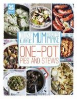 Just like mum used to make. One-pot pies & stews by Laura Mason (Hardback)