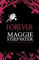 Forever by Maggie Stiefvater (Paperback)