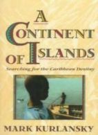 Continent Islands By Mark Kurlansky