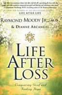 Life After Loss: Conquering Grief and Finding Hope. Moody 9780062517302 New<|