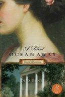 Silent Ocean Away, A (Colette).by Gantt New 9780061578236 Fast Free Shipping<|