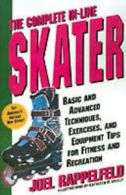 The Complete In-Line Skater: Basic and Advanced Techniques, Exercises, and