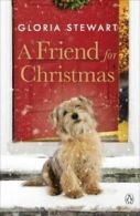 A friend for Christmas by Gloria Stewart (Paperback)