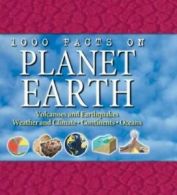 1000 facts on planet Earth by John Farndon Peter D Riley (Hardback)