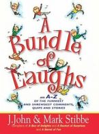 A Bundle of Laughs: An A-Z of the Funniest and Shrewdest Comments, Quips, and S