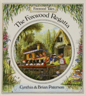 The Foxwood Regatta (Foxwood tales), Paterson, Brian,Paterson, Cynthia,