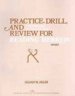 Practice Drill and Review for Reading Hebrew by Lillian W Adler (Paperback)