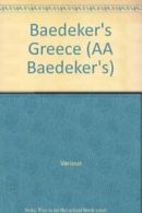 Baedeker's Greece (AA Baedeker's) By Various