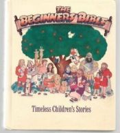 The Beginner's Bible: Timeless Children's Stories By Karyn Henley, Dennas Davis