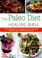 The paleo diet healing bible by Christine Bailey (Paperback)