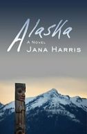 Alaska.by Harris, Jana New 9781504018937 Fast Free Shipping.#