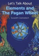 Let's Talk About Elements and The Pagan Wheel, Siusaidh Cea