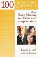 100 questions & answers about bone marrow and stem cell transplantation by Ewa