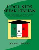 Cool Kids Speak Italian: Enjoyable Worksheets, Colouring Pages and Wordsearches