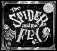 The spider and the fly by Mary Botham Howitt Tony DiTerlizzi