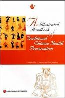 An Illustrated Handbook of Traditional Chinese Heal... | Book