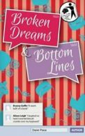 Broken Dreams and Bottom Lines By Darel Pace