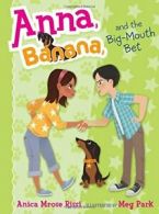 Anna, Banana, and the Big-Mouth Bet. Rissi 9781481416115 Fast Free Shipping<|
