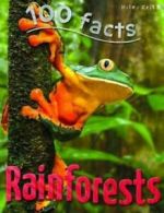 100 Facts Rainforests by Camilla De la Bedoyere  (Paperback)