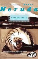 Extravagaria: A Bilingual Edition | Neruda, Pablo | Book