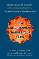 How Enlightenment Changes Your Brain: The New S. Newberg<|