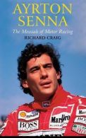 Ayrton Senna: the Messiah of Motor Racing, Richard Craig, ISBN 9