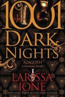 Azagoth: A Demonica Novella (1001 Dark Nights), Ione, Laris