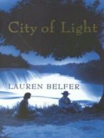 City of light by Lauren Belfer (Paperback)