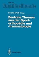 Zentrale Themen aus der Sportorthopadie und -tr. Wolff, Roland.#