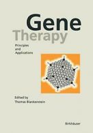 Gene Therapy : Principles and Applications. Blankenstein 9783034870139 New.#
